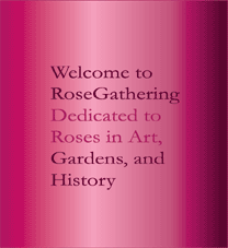 dedicated to roses in art, gardens, and history